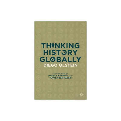 Thinking History Globally - by Diego Olstein (Paperback)