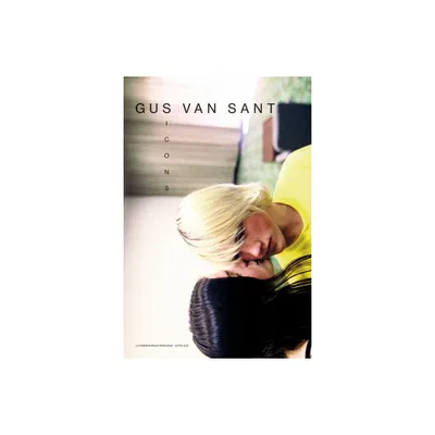 Gus Van Sant: Icons - (Hardcover)