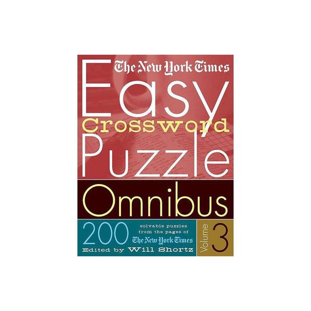 The New York Times Easy Crossword Puzzle Omnibus Volume 3 - (Paperback)