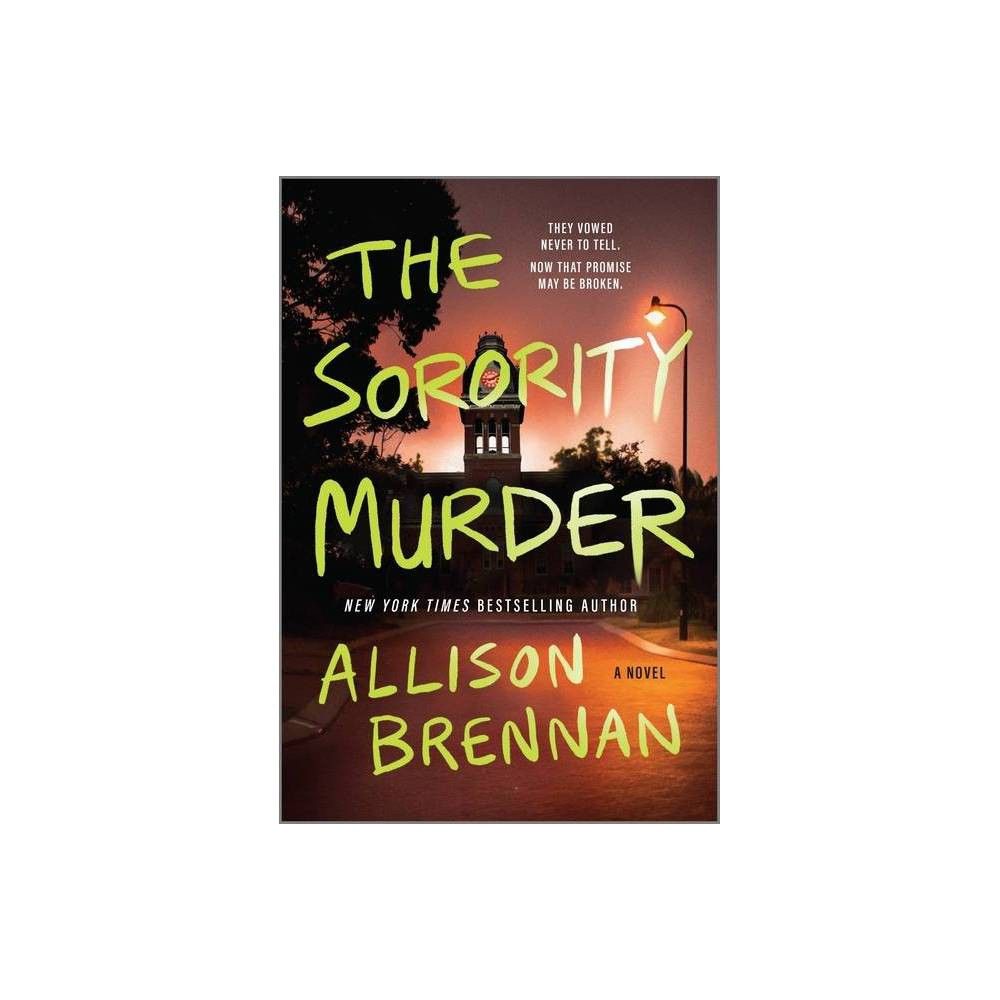 The Sorority Murder - by Allison Brennan (Paperback)