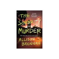 The Sorority Murder - by Allison Brennan (Paperback)