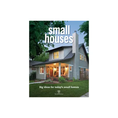 Small Houses - by Fine Homebuilding (Paperback)