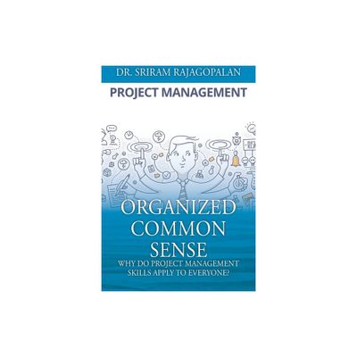 Organized Common Sense - by Sriram Rajagopalan (Paperback)