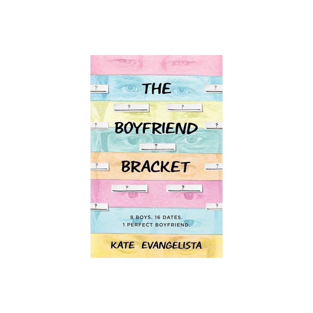 The Boyfriend Bracket - by Kate Evangelista (Paperback)