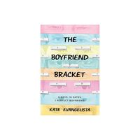 The Boyfriend Bracket - by Kate Evangelista (Paperback)