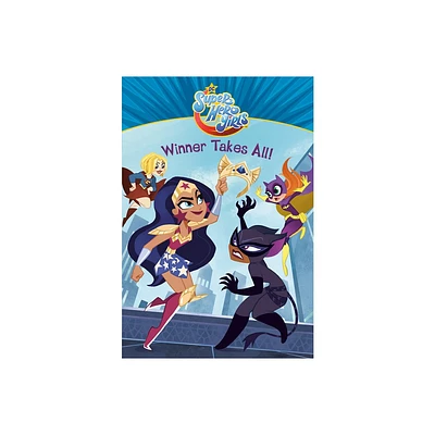 Winner Takes All! (DC Super Hero Girls) - by Erica David (Paperback)