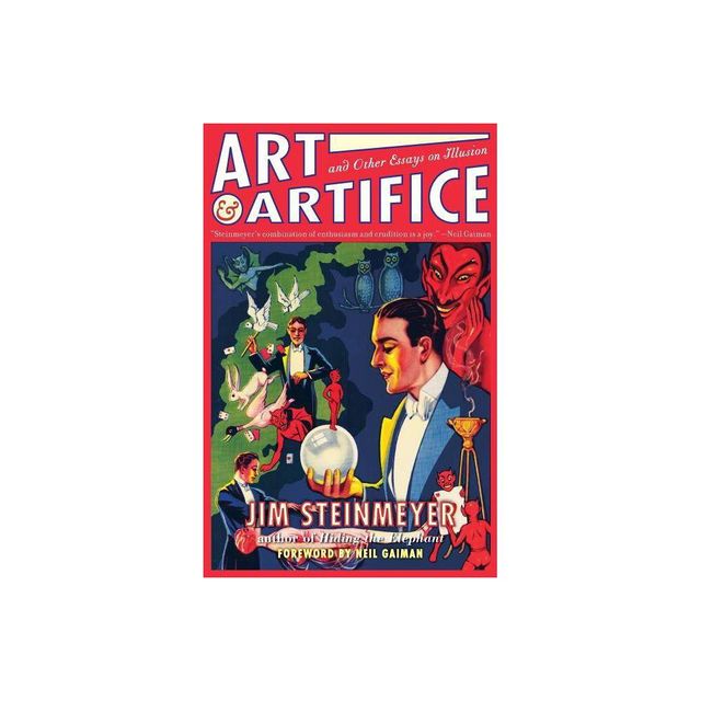 Art and Artifice - by Jim Steinmeyer (Paperback)