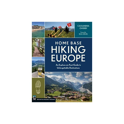 Home Base Hiking Europe - by Cassandra Overby (Paperback)