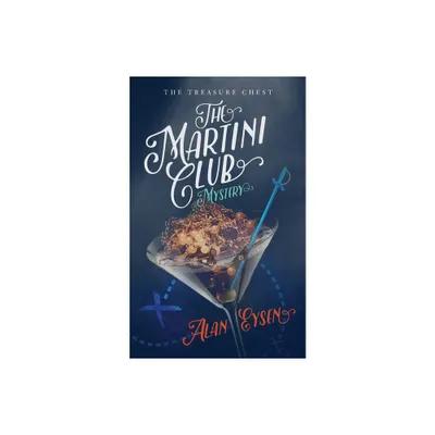 The Martini Club Mystery - by Alan Eysen (Paperback)