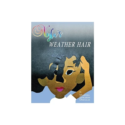 Nylas Weather Hair - Large Print by Makema Edwards-Douglas (Paperback)