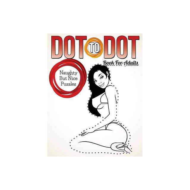 Dot To Dot Book For Adults - by Speedy Publishing LLC (Paperback)