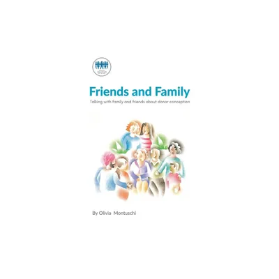 Telling and Talking with Family and Friends - by Donor Conception Network (Paperback)