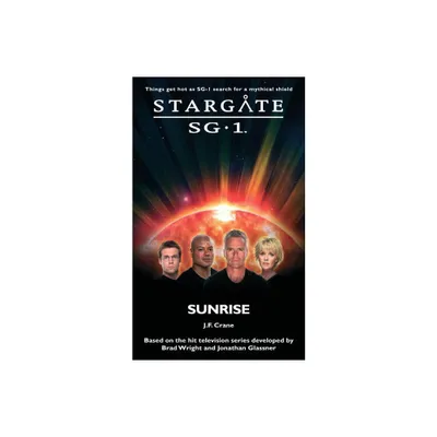 STARGATE SG-1 Sunrise - (Sg1) by J Frances Crane (Paperback)