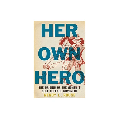 Her Own Hero - by Wendy L Rouse (Paperback)