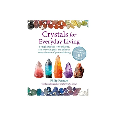 Crystals for Everyday Living - by Philip Permutt (Paperback)