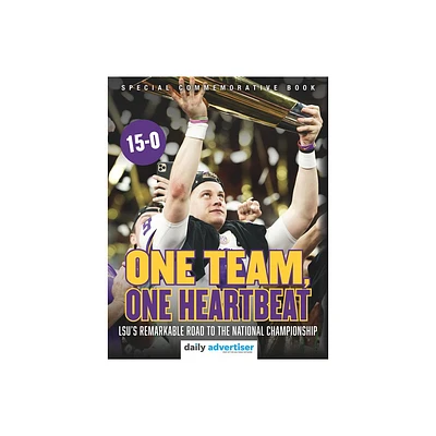 One Team, One Heartbeat - by The Daily Advertiser & USA Today Network (Paperback)