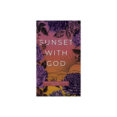 Sunset with God - (Quiet Moments with God) by Honor Books (Hardcover)