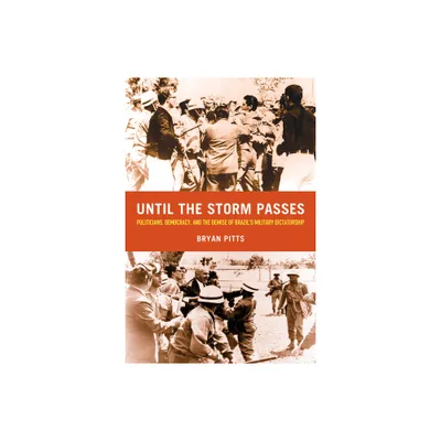 Until the Storm Passes - by Bryan Pitts (Paperback)