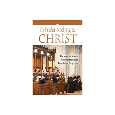 To Prefer Nothing to Christ - (Paperback)