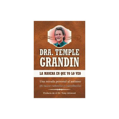 La Manera En Que Yo Lo Veo - by Temple Grandin (Paperback)