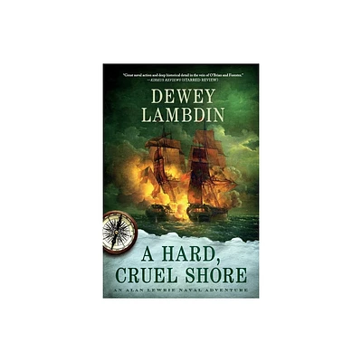 Hard, Cruel Shore - (Alan Lewrie Naval Adventures) by Dewey Lambdin (Paperback)