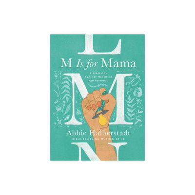 M Is for Mama - by Abbie Halberstadt (Hardcover)