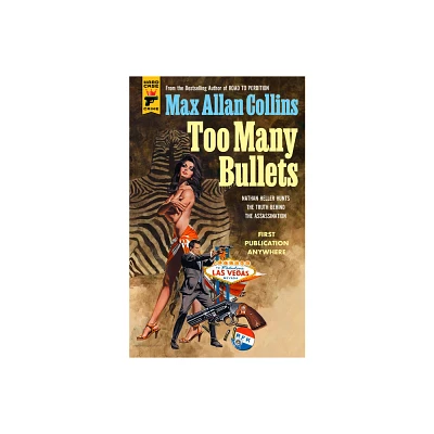 Too Many Bullets - by Max Allan Collins (Paperback)