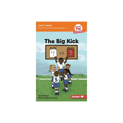 The Big Kick - (Phonics Fun Decodables -- Level 2) by Taryn Painter (Paperback)