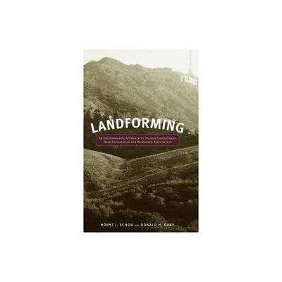 Landforming - by Horst J Schor & Donald H Gray (Hardcover)