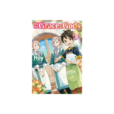 By the Grace of the Gods: Volume 3 (Light Novel) - (By the Grace of the Gods (Light Novel)) by Roy (Paperback)