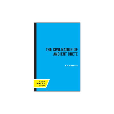 The Civilization of Ancient Crete - by R F Willetts (Paperback)