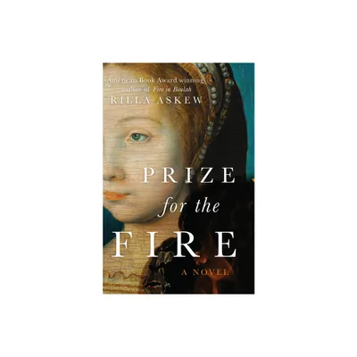 Prize for the Fire - by Rilla Askew (Hardcover)