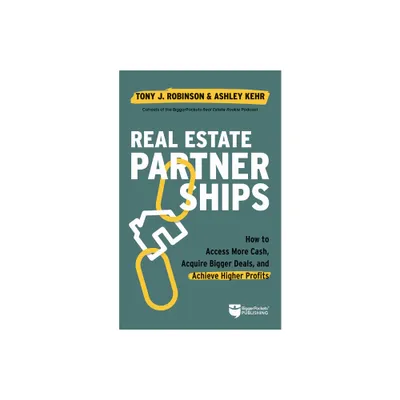 Real Estate Partnerships - by Tony Robinson & Ashley Kehr (Paperback)