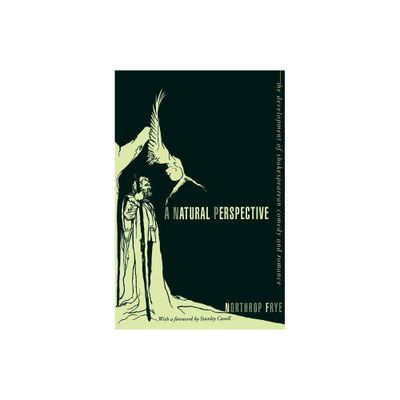 A Natural Perspective - (Bampton Lectures in America) by Northrop Frye (Paperback)