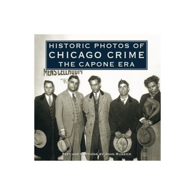 Historic Photos of Chicago Crime - (Hardcover)