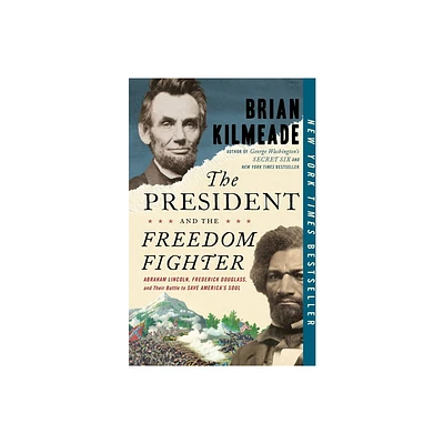 The President and the Freedom Fighter - by Brian Kilmeade (Paperback)