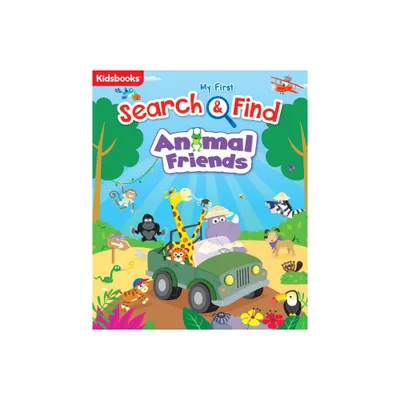 My First Search & Find Animal Friends - by Kidsbooks Publishing (Board Book)