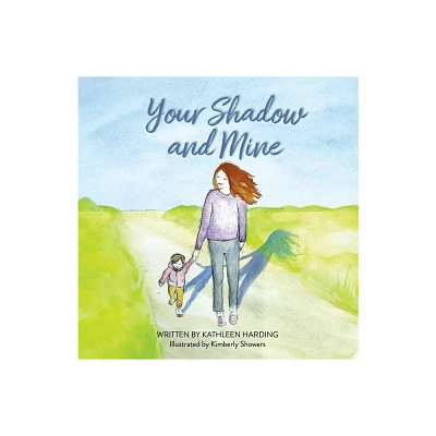 Your Shadow and Mine - by Kathleen Harding (Board Book)