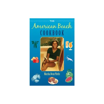 The American Beach Cookbook - by Marsha Dean Phelts (Paperback)