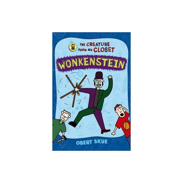 Wonkenstein - (Creature from My Closet) by Obert Skye (Paperback)