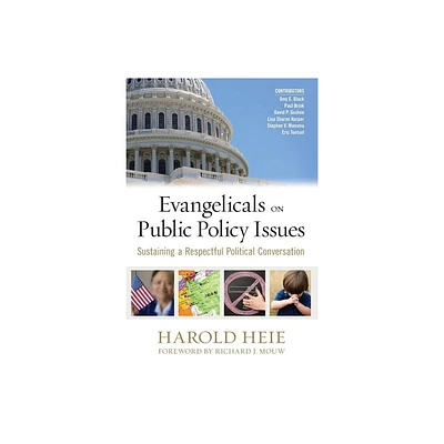 Evangelicals on Public Policy Issues - by Harold Heie (Paperback)