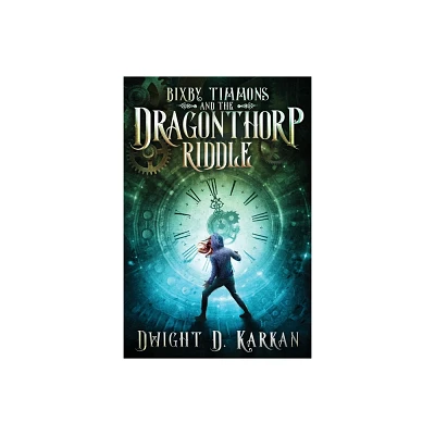 Bixby Timmons and the Dragonthorp Riddle - by Dwight D Karkan (Paperback)