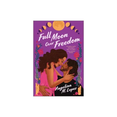 Full Moon Over Freedom - (Milagro Street) by Angelina M Lopez (Paperback)