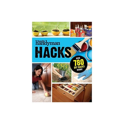 Family Handyman Hacks - (Paperback)