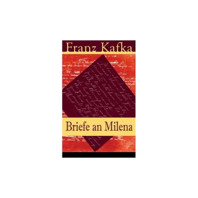 Briefe an Milena - by Franz Kafka (Paperback)