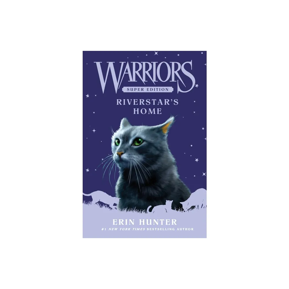 Warriors Super Edition: Riverstar's Home - By Erin Hunter (hardcover) :  Target