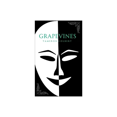 Grapevines - by Tameron Colbert (Paperback)