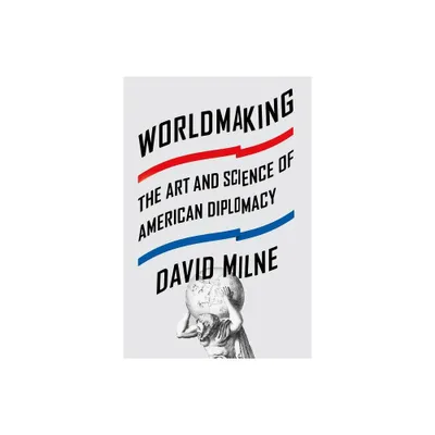 Worldmaking - by David Milne (Paperback)