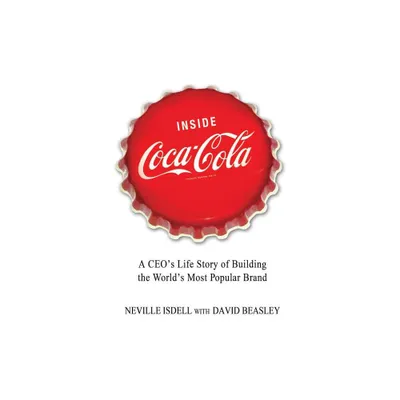 Inside Coca-Cola - by Neville Isdell (Paperback)