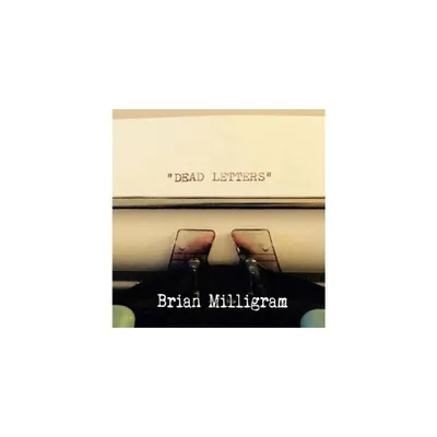 Brian Milligram - Dead Letters (CD)